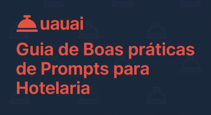 Guia de Boas práticas de Prompts para&nbsp;hotelaria